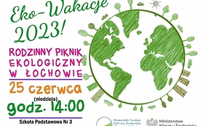 Zdjęcie do Eko-Wakacje 2023! &ndash; rodzinny piknik ekologiczny w Łochowie