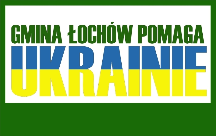 Apel O Pomoc Finansowa Dla Uchodźców Z Ukrainy - Urząd Miejski W Łochowie