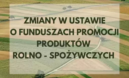 Ustawa z dnia 21 lutego 2025 r. o zmianie ustawy o funduszach promocji produktów rolno-spożywczych (Dz. U. z 2025 r. poz. 289) nakłada od 1 kwietnia 2025 r. obowiązek naliczania, pobierania i przekazywania wpłaty na Fundusz Promocji Roślin Oleistych przez